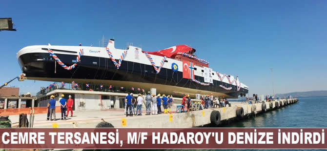 Cemre Tersanesi, M/F HADAROY'u denize indirdi