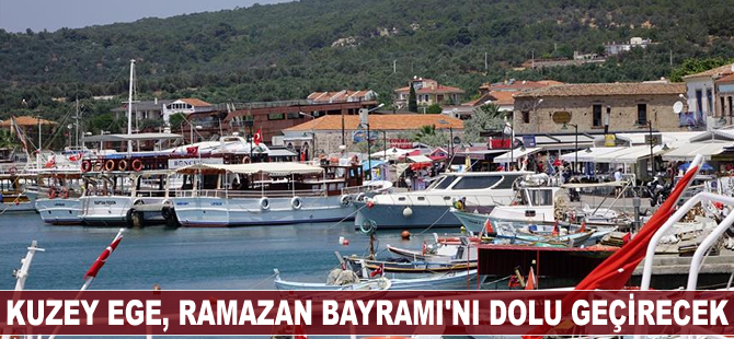 Kuzey Ege, Ramazan Bayramı'nı dolu geçirecek
