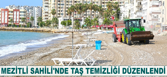 Mezitli Sahili'nde taş temizliği düzenlendi