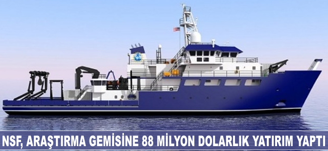 Ulusal Bilim Vakfı, araştırma gemisine 88 milyon dolarlık yatırım yaptı
