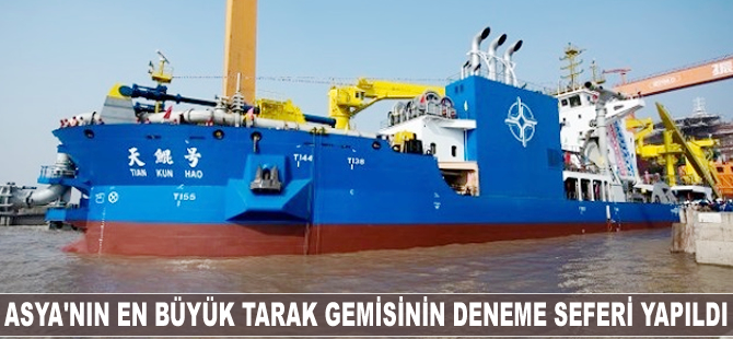 Asya'nın en büyük tarak gemisinin deneme seferleri yapıldı