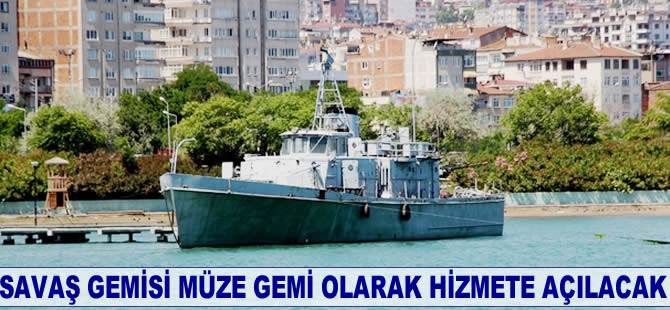 Savaş gemisi 'müze gemi' olarak hizmete açılacak