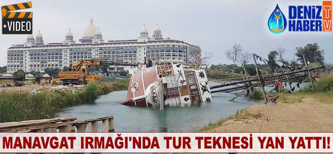 Manavgat Irmağı'nda tur teknesi yan yattı