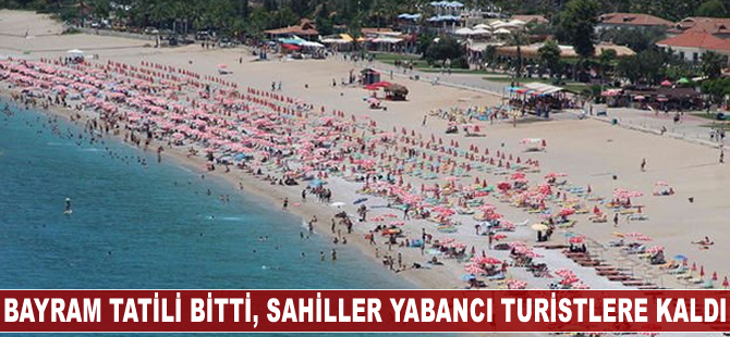 Bayram tatili bitti, sahiller yabancı turistlere kaldı