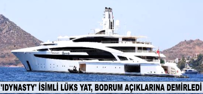 'Idynasty' isimli lüks yat, Bodrum'a demirledi