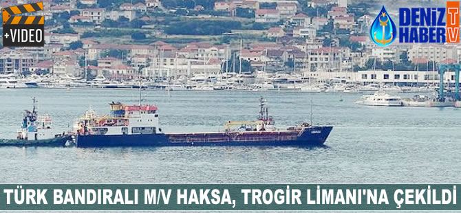 M/V HAKSA, Trogir Limanı'na çekildi
