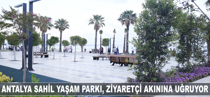 Antalya Sahil Yaşam Parkı, ziyaretçi akınına uğruyor