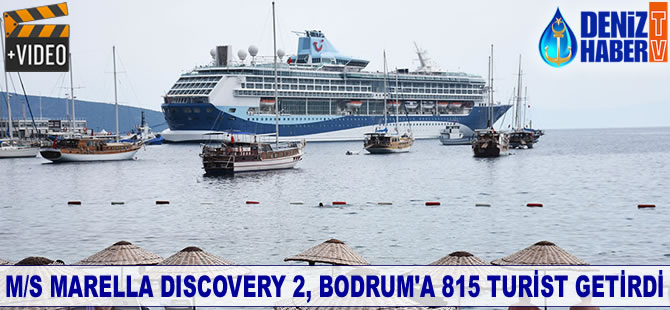 M/S Marella Discovery 2, Bodrum'a 815 turist getirdi