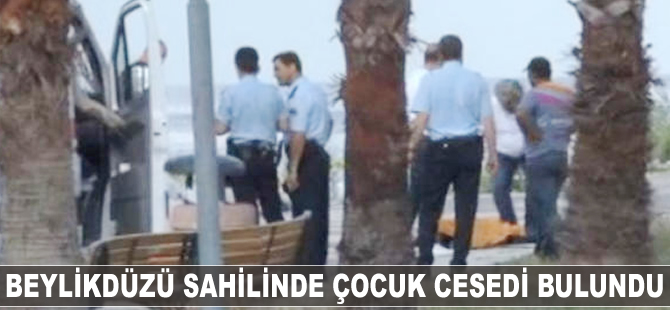 Beylikdüzü sahilinde çocuk cesedi bulundu