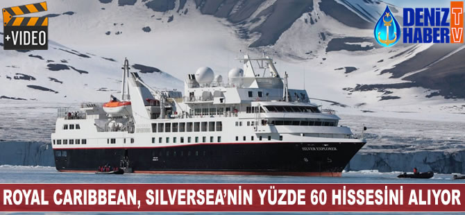 Royal Caribbean, Silversea’nin yüzde 60 hissesini satın alıyor