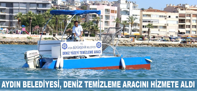 Aydın Büyükşehir Belediyesi, deniz temizleme aracını hizmete aldı