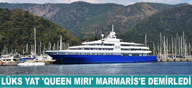 Lüks yat 'Queen Miri' Marmaris'e demirledi