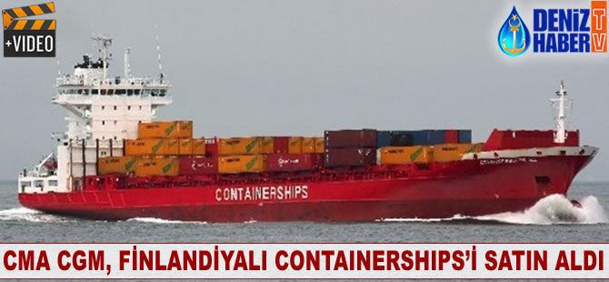 CMA CGM, Finlandiyalı Containerships’i satın aldı
