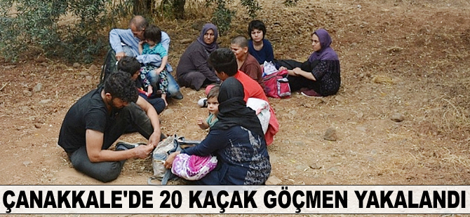 Çanakkale'de 20 kaçak göçmen yakalandı