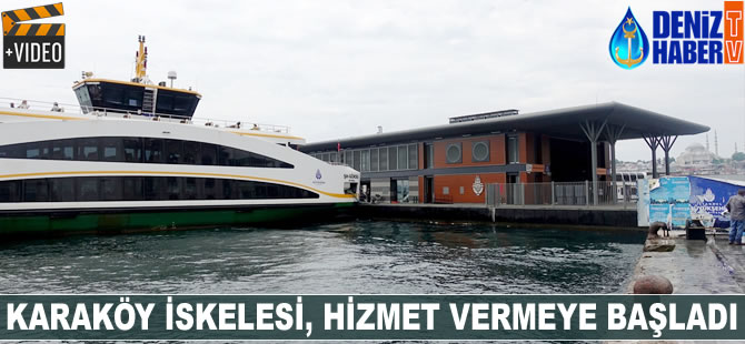 Karaköy İskelesi hizmet vermeye başladı