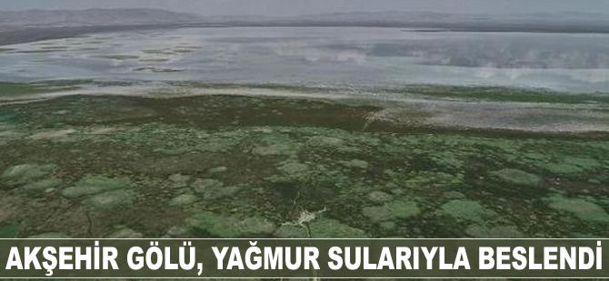Akşehir Gölü, yağmur sularıyla beslendi