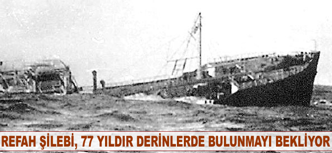 Refah şilebi, 77 yıldır derinlerde bulunmayı bekliyor