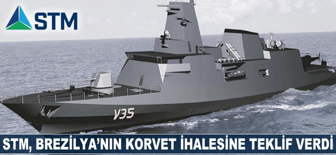 STM, Brezilya’nın korvet ihalesine teklif verdi