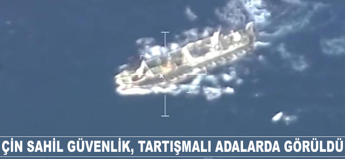 Çin sahil güvenlik, tartışmalı adalar etrafında görüldü