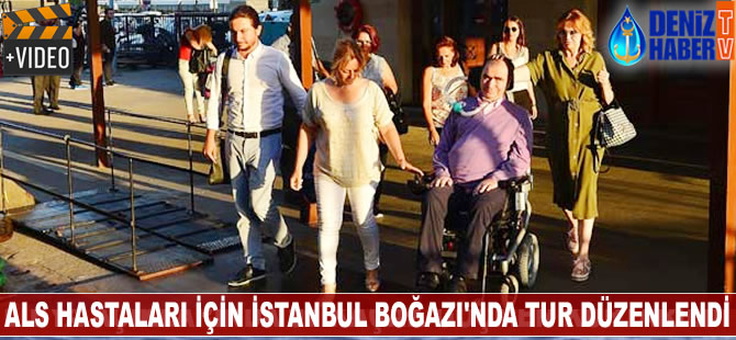 ALS hastaları için İstanbul Boğazı'nda tur düzenlendi