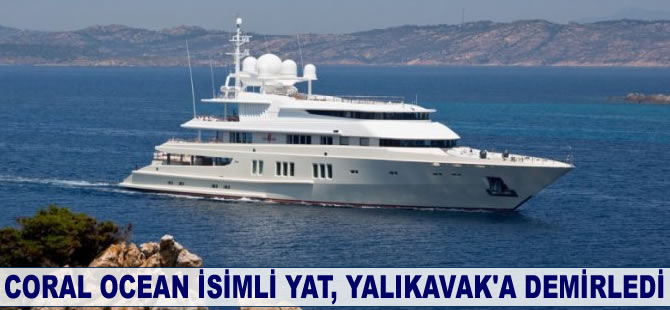 Coral Ocean isimli yat, Yalıkavak'a demirledi