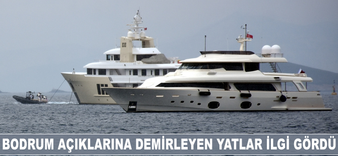 Bodrum açıklarına demirleyen yatlar ilgi gördü