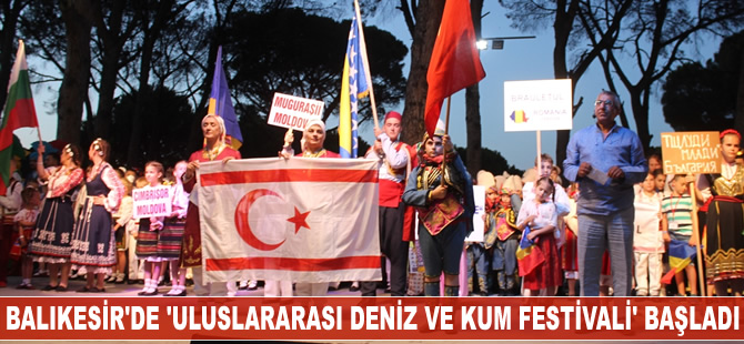 Balıkesir'de 'Uluslararası Deniz ve Kum Festivali' başladı