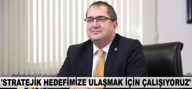 Cem Melikoğlu: Stratejik hedefimize ulaşmak için çalışıyoruz