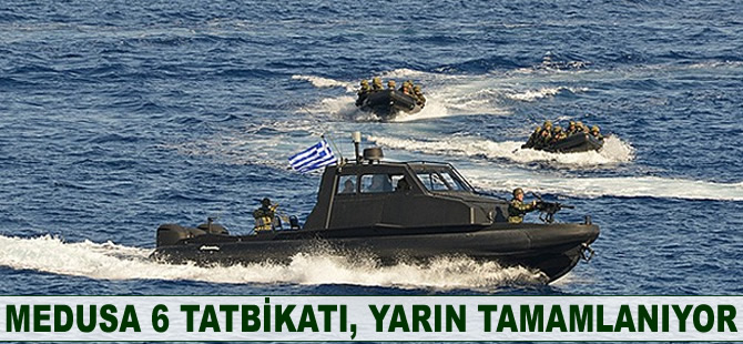 Medusa 6 Tatbikatı yarın sona eriyor