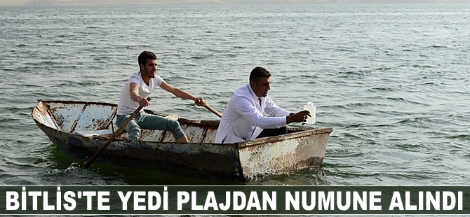Bitlis'te yedi plajdan numune alındı
