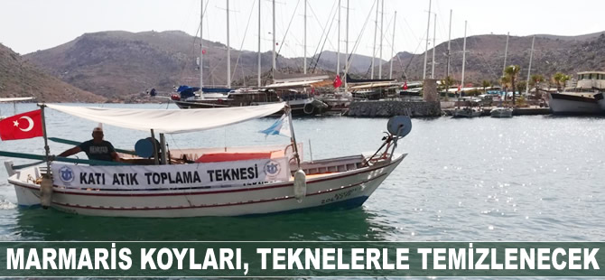 Marmaris koyları, teknelerle temizlenecek