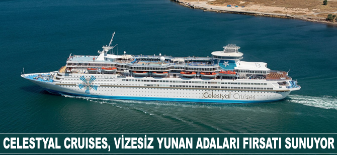 Celestyal Cruises, vizesiz Yunan adaları fırsatı sunuyor