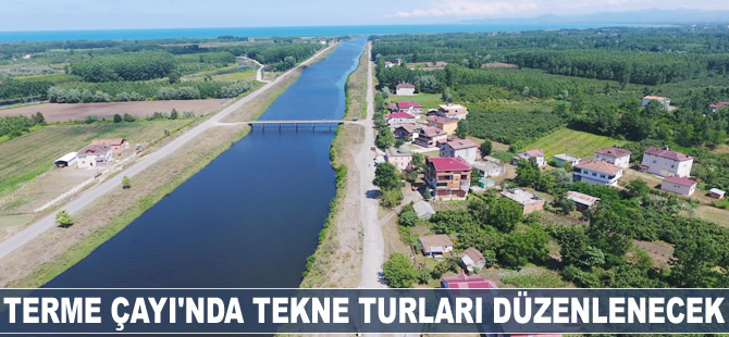 Terme Çayı'ndan tekne turları yapılacak