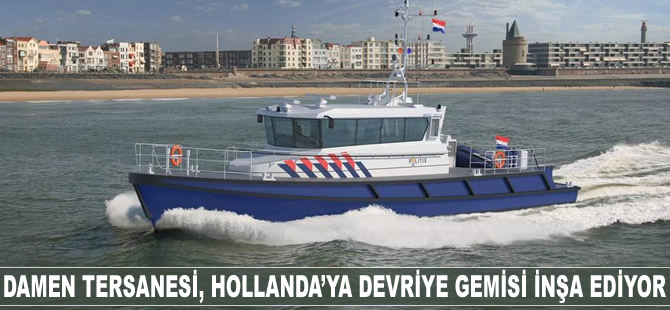 Damen Tersanesi, Hollanda'ya devriye gemisi inşa ediyor