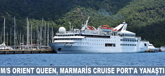 M/S Orient Queen, Marmaris Cruise Port'a yanaştı