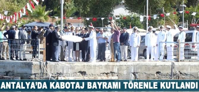 Antalya'da Kabotaj Bayramı törenle kutlandı