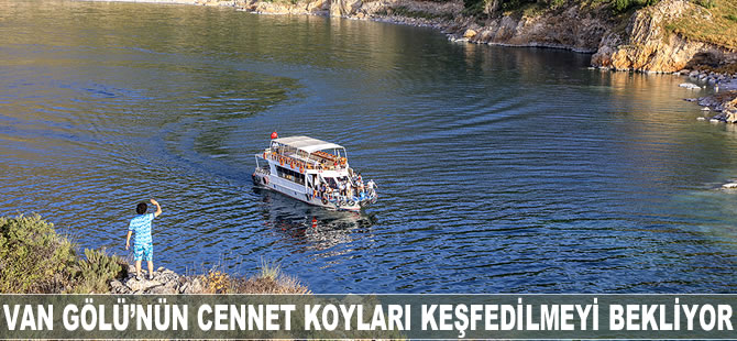 Van Gölü'nün cennet koyları keşfedilmeyi bekliyor