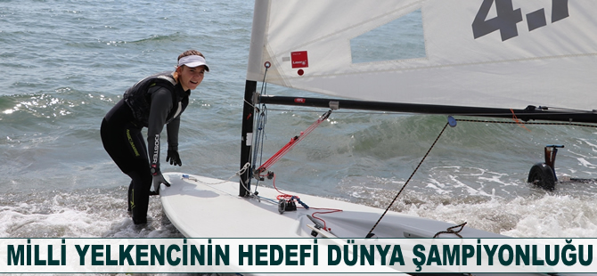 Milli yelkencinin hedefi dünya şampiyonluğu