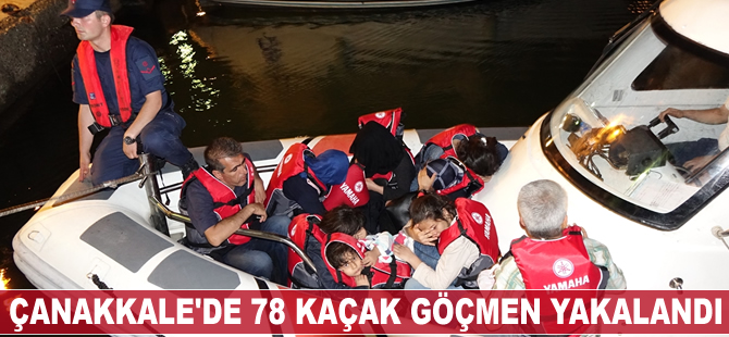 Çanakkale'de 78 kaçak göçmen yakalandı