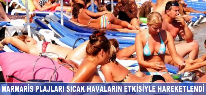 Marmaris sahilleri artan sıcak havaların etkisiyle hareketlendi