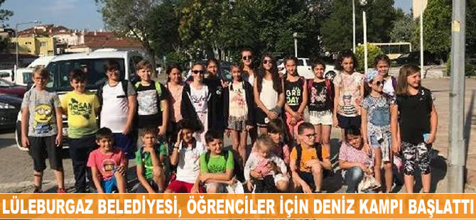 Lüleburgaz Belediyesi, öğrenciler için deniz kampı başlattı