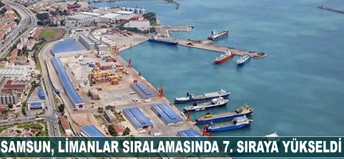 Samsun limanlar sıralamasında 7. sıraya yükseldi