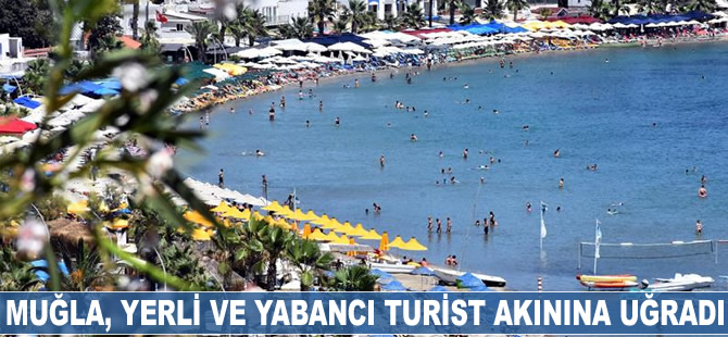 Muğla, yerli ve yabancı turist akınına uğradı