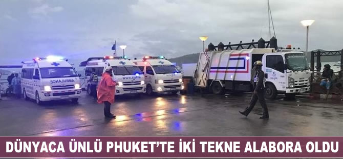 Dünyaca ünlü tatil merkezi Phuket'te iki tekne alabora oldu