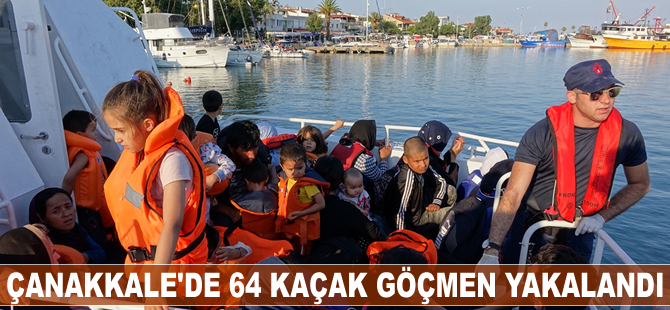 Çanakkale'de 64 kaçak göçmen yakalandı