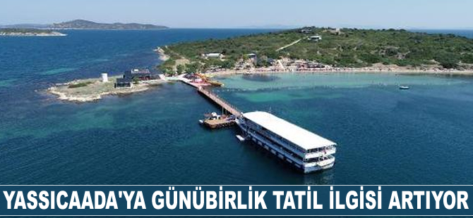 Yassıcaada'ya günübirlik tatil ilgisi artıyor