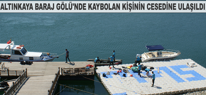Altınkaya Baraj Gölü'nde kaybolan kişinin cesedine ulaşıldı