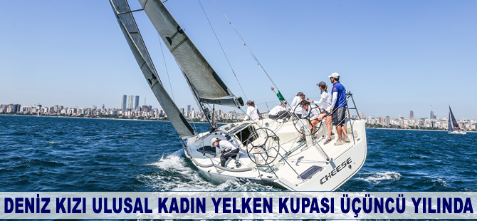 Deniz Kızı Ulusal Kadın Yelken Kupası üçüncü yılında