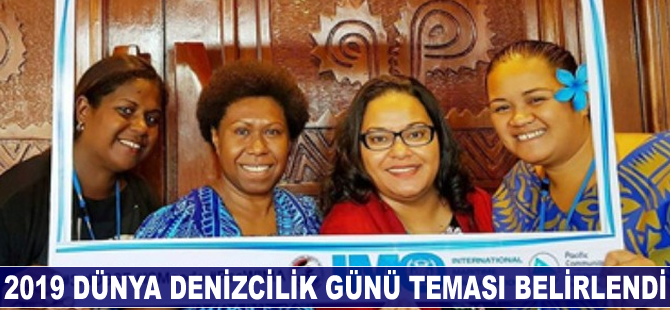 IMO 2019 Dünya Denizcilik Günü'nde kadınlara odaklanıyor