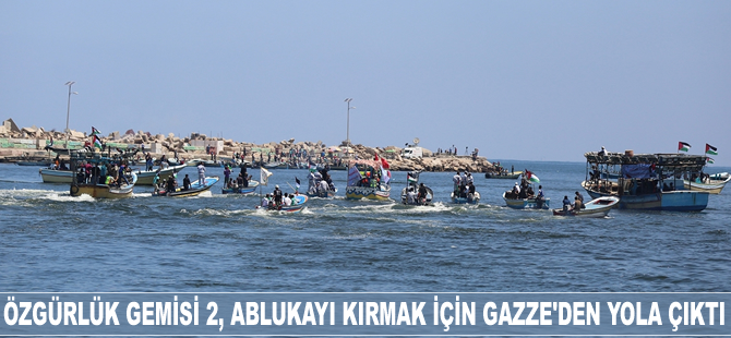 Özgürlük Gemisi 2, ablukayı kırmak için Gazze'den yola çıktı